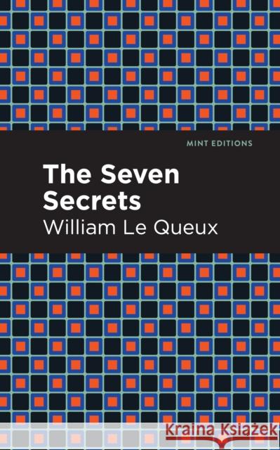 The Seven Secrets William Le Queux Mint Editions 9781513280943 Mint Editions - książka