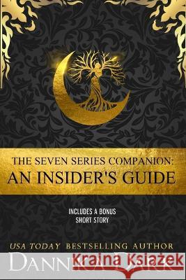 The Seven Series Companion: An Insider's Guide Dannika Dark 9798849009414 Independently Published - książka