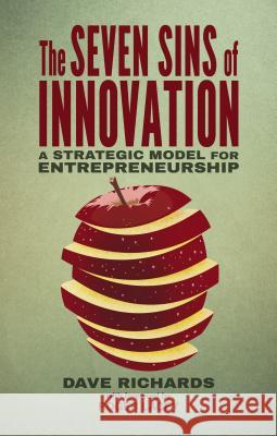 The Seven Sins of Innovation: A Strategic Model for Entrepreneurship Richards, D. 9781137432513 PALGRAVE MACMILLAN - książka