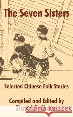 The Seven Sisters: Selected Chinese Folk Stories Falkayn, David 9781410102508 Fredonia Books (NL) - książka