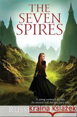 The Seven Spires Russell Archey 9781631122514 5 Prince Publishing and Books LLC - książka
