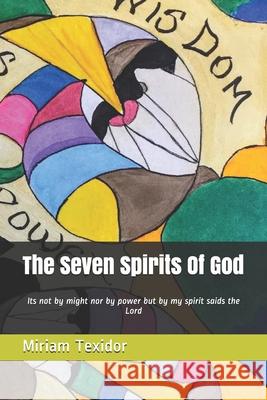 The Seven Spirits Of God Miriam Texidor 9781677428243 Independently Published - książka