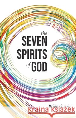 The Seven Spirits of God Guerin Brian Guerin 9798533946476 Independently published - książka