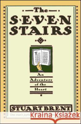 The Seven Stairs: An Adventure of the Heart Brent, Stuart 9780671673949 Touchstone Books - książka