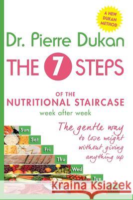 The Seven Steps: The Nutritional Staircase Dr Pierre Dukan 9782952664493 Youkan Publishing Mediskills - książka