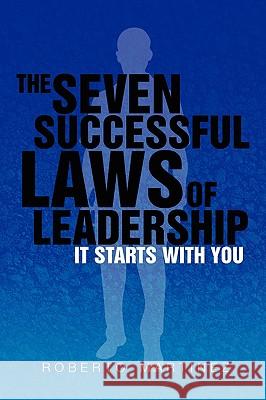 The Seven Successful Laws of Leadership Roberto Martinez 9781441526373 Xlibris Corporation - książka