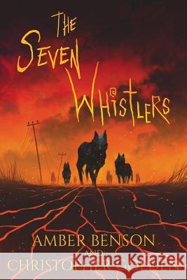 The Seven Whistlers Christopher Golden, Amber Benson 9780977925629 Haverhill House Publishing - książka