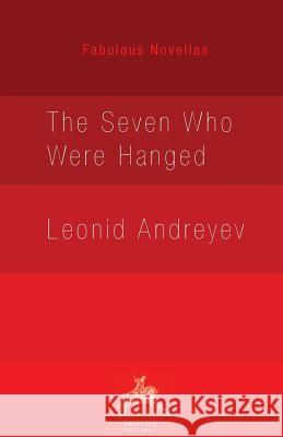 The Seven Who Were Hanged Leonid Andreyev Herman Bernstein 9780648238805 Skomlin - książka