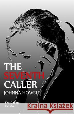 The Seventh Caller Johnna Howell 9781456402891 Createspace - książka