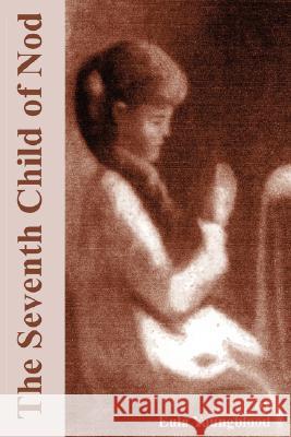 The Seventh Child of Nod Eula Youngblood 9780615168302 Quartz Hill Publishing House - książka