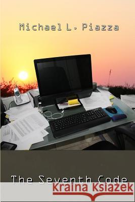 The Seventh Code Michael L. Piazza 9781517271459 Createspace - książka