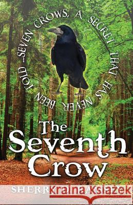 The Seventh Crow Sherry D. Ramsey 9781999575601 Sherry D. Ramsey - książka