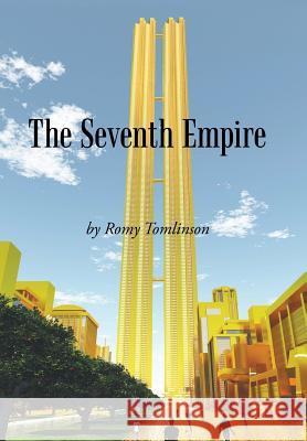 The Seventh Empire Romy Tomlinson 9781512742466 WestBow Press - książka