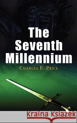 The Seventh Millennium Charles E. Price 9780759697928 Authorhouse - książka