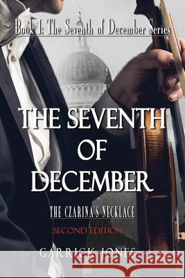 The Seventh of December: The Czarina's Necklace Garrick Jones 9781922440747 Moshpit Publishing - książka