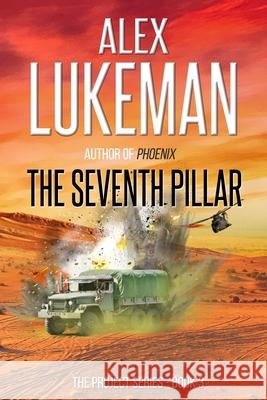 The Seventh Pillar: The Project: Book Three Alex Lukeman, Ph.D. 9781470027070 Createspace Independent Publishing Platform - książka