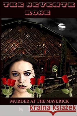The Seventh Rose: Murder At The Maverick Concert Hall Don Kline 9781545256466 Createspace Independent Publishing Platform - książka
