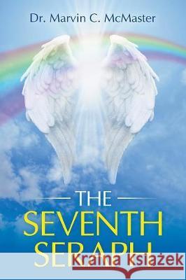 The Seventh Seraph Dr Marvin McMaster 9781641516976 Litfire Publishing, LLC - książka