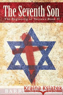 The Seventh Son: The Beginning of Sorrows Book II Barry Munson 9781498486538 Xulon Press - książka
