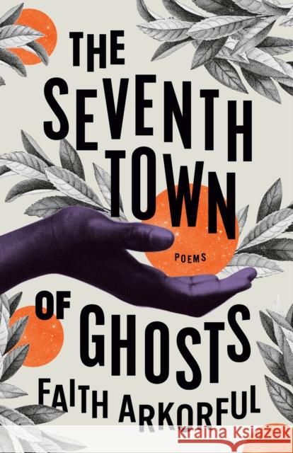 The Seventh Town of Ghosts: Poems Faith Arkorful 9780771004452  - książka