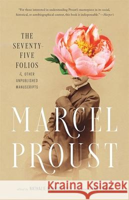 The Seventy-Five Folios and Other Unpublished Manuscripts Marcel Proust 9780674301580 Belknap Press - książka