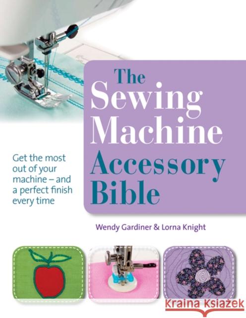 The Sewing Machine Accessory Bible A Cookie 9781844486878  - książka