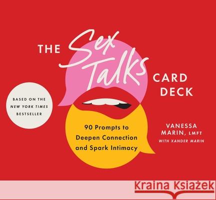 The Sex Talks Deck: 90 Prompts to Deepen Connection and Spark Intimacy Vanessa Marin Xander Marin 9781668060230 S&s/Simon Element - książka