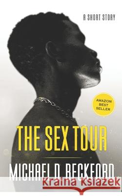 The Sex Tour Michael Beckford 9781675861295 Independently Published - książka
