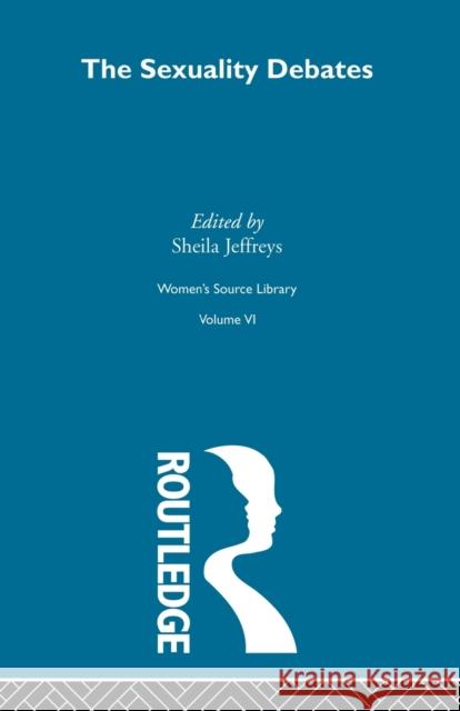 The Sexuality Debates Sheila Jeffreys   9780415606424 Routledge - książka