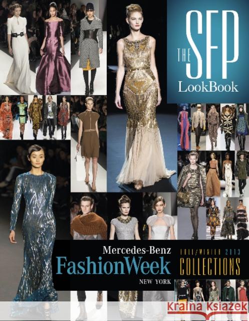 The Sfp Lookbook: Mercedes-Benz Fashion Week Fall 2013 Collections: Mercedes-Benz Fashion Week Fall 2013 Collections Marth, Jesse 9780764345708 Schiffer Publishing - książka