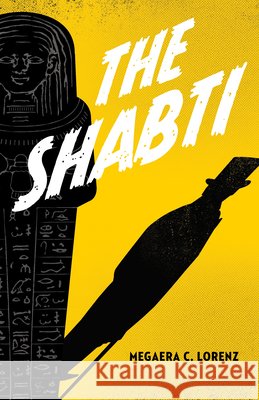The Shabti Megaera C. Lorenz 9780744310108 Camcat Books - książka