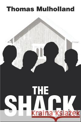 The Shack Thomas Mulholland 9780595350223 iUniverse - książka