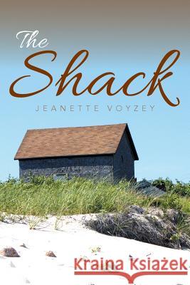 The Shack Jeanette Voyzey 9781499096248 Xlibris Corporation - książka