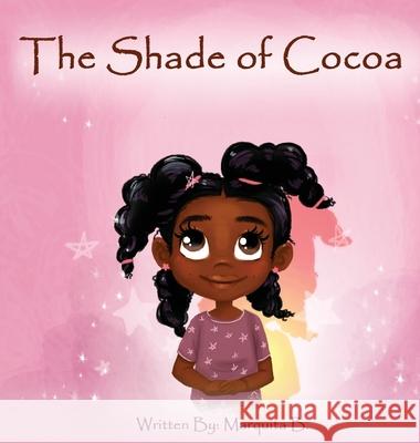 The Shade of Cocoa Marquita B, Jasmine Mills, Jessica L Albert 9781733018357 Corks and Coils Publishing - książka