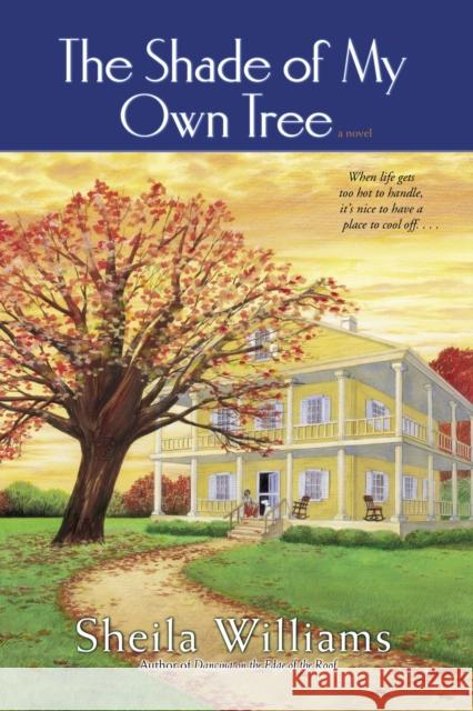 The Shade of My Own Tree Shelia Williams Sheila Williams 9780345465177 One World - książka