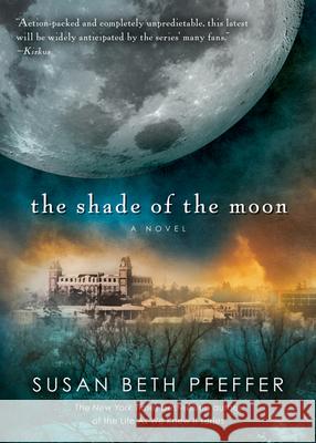 The Shade of the Moon, 4 Pfeffer, Susan Beth 9780544336155 Harcourt Brace and Company - książka