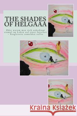 The Shades of Helgaaa Helgaaa 9781503163751 Createspace - książka