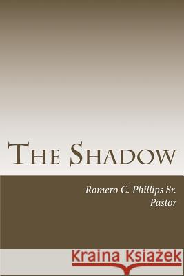 The Shadow Romero C. Phillip 9781481824958 Createspace - książka