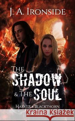 The Shadow & the Soul: Harker & Blackthorn - Book Eight J a Ironside 9798835926305 Independently Published - książka