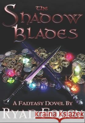 The Shadow Blades Ryan Foley 9798489201599 Independently Published - książka