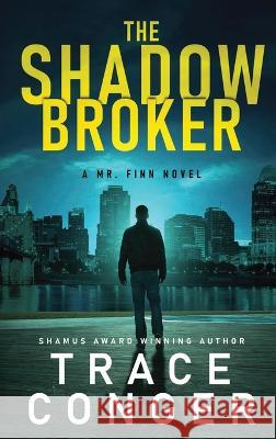 The Shadow Broker Trace Conger 9781957336060 Black Mill Books - książka