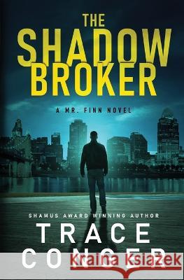 The Shadow Broker Trace Conger 9781957336084 Trace Conger - książka