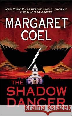 The Shadow Dancer Margaret Coel 9780425191279 Berkley Publishing Group - książka