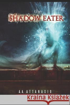 The Shadow Eater Mario Sanchez Nevado John Bergin A. a. Attanasio 9781794315860 Independently Published - książka