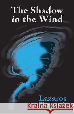 The Shadow in the Wind Lazaros Zigomanis   9780645485325 ECG Press - książka