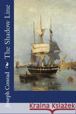 The Shadow Line Joseph Conrad 9781502455864 Createspace - książka