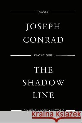 The Shadow Line MR Joseph Conrad 9781545113004 Createspace Independent Publishing Platform - książka