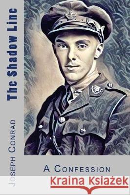 The Shadow Line: A Confession Joseph Conrad 9781976184376 Createspace Independent Publishing Platform - książka