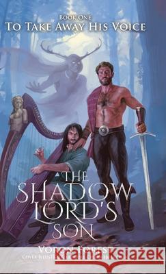 The Shadow Lord's Son: To Take Away His Voice Voron Forest Joel Chaim Holtzman 9781779415752 Tellwell Talent - książka