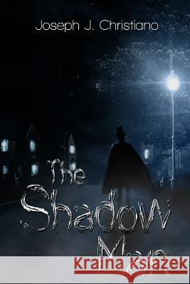 The Shadow Man Joseph J. Christiano 9780692538463 Tell-Tale Publishing Group - książka